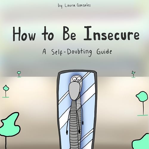 How to Be Insecure - Laura Gonzalez episode artwork
