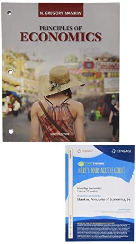 Bundle: Principles of Economics, Loose-leaf Version, 9th + MindTap, 2 terms Printed Access Card
