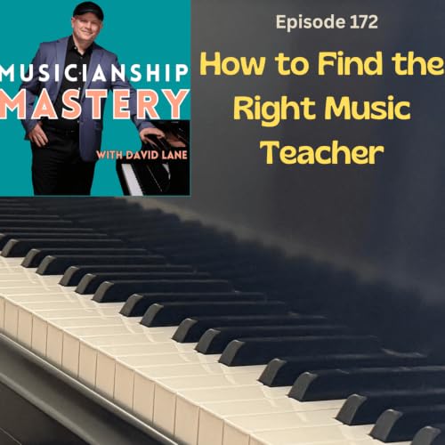 How to Find the Right Music Teacher for You