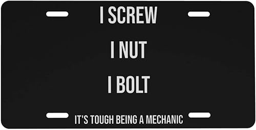 I Screw I Nut I Bolt It's Tough Being Front - Cubiertas para placa de matrícula de 5.9 x 11.8 in, divertido letrero decorativo para automóvil disponible en Yaxa El Salvador