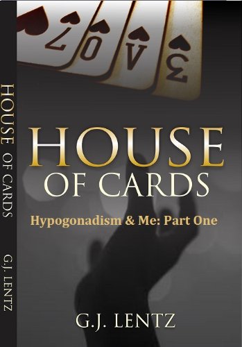 House of Cards (Hypogonadism and Me: Kallman's and Klinefelter's Syndromes Book 1)