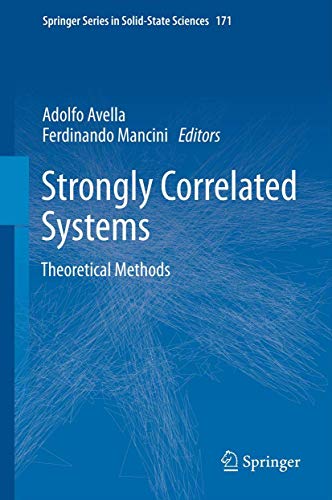 Strongly Correlated Systems: Theoretical Methods (Springer Series in Solid-State Sciences, 171)