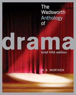 The Wadsworth Anthology of Drama, 5th Edition