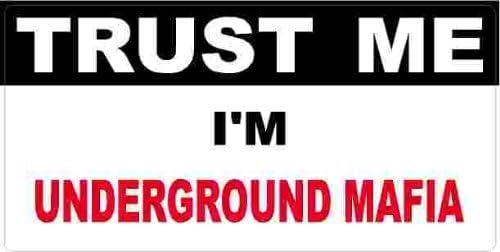 3 - Underground Mafia Trust Me Tool Box Hard Hat Helmet Sticker H505