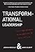 Transformational Leadership: * Lot's of people talk about it, not many people live it. It's not sexy, soft, or easy.