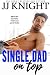 Single Dad on Top: A Baby and Clueless Billionaire Romantic Comedy
