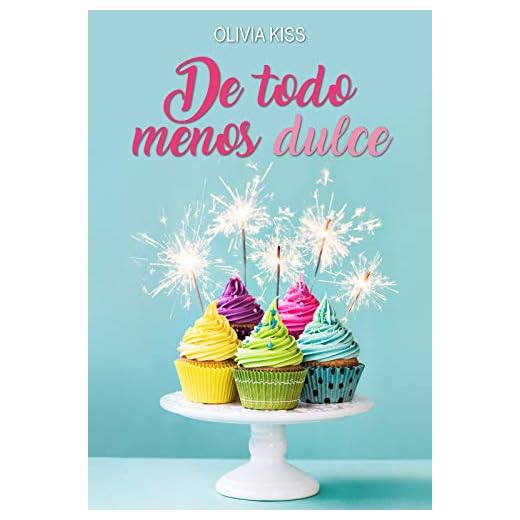 De todo menos dulce