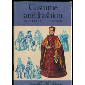 Costume and Fashion, 1550-1760 (Colour)