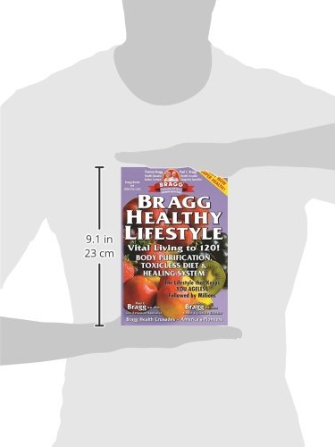 Bragg Healthy Lifestyle: Vital Living to 120! - Image 2