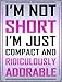 SMART BLONDE Im Not Short Novelty Mini Metal Parking Sign PM-1240