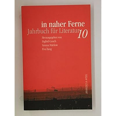 In naher Ferne. Jahrbuch f&uuml;r Literatur 10