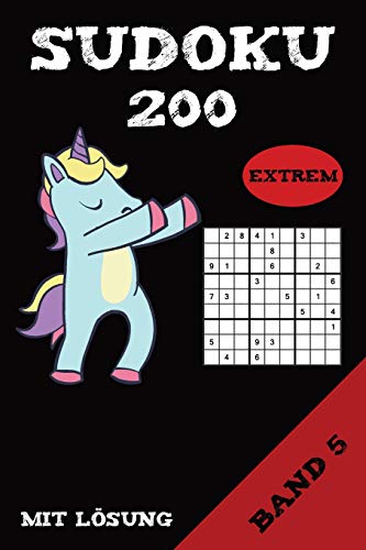 Sudoku 200 Extrem Mit Lösung Band 5: Puzzle Rätsel Heft, 9x9, 2 Rätsel pro Seite (German Edition)