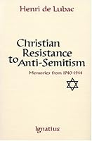 Christian Resistance to Anti Semitism: Memories from 1940 1944 0898702917 Book Cover
