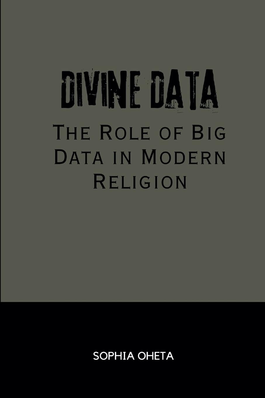 Divine Data: The Role of Big Data in Modern Religion