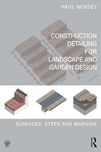 Construction Detailing for Landscape and Garden Design: Surfaces, steps and margins