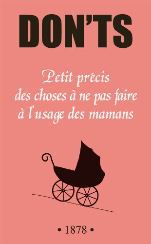 Don'ts : petit précis des choses à ne pas faire à l'usage des mamans Livre eBook France
