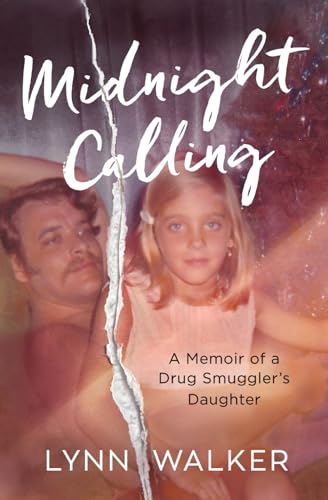 Image of Midnight Calling: A Memoir of a Drug Smuggler's Daughter (Nonfiction Addiction)