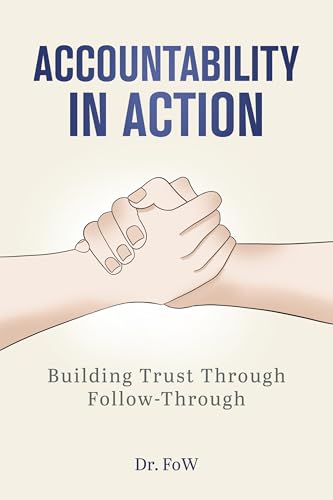Accountability in Action: Building Trust Through Follow-Through