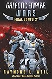 Galactic Empire Wars: Final Conflict: Book Six