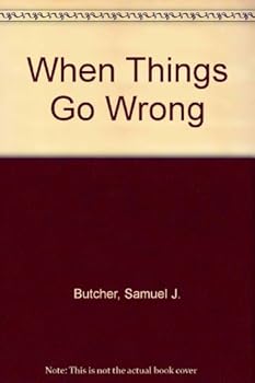 When Things Go Wrong