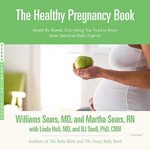 Listen to The Healthy Pregnancy Book by William Sears MD, Martha Sears RN, Linda Holt MD, B. J. Snell PhD CNW episode artwork