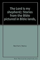 The Lord is my shepherd;: Stories from the Bible pictured in Bible lands, B0007DXYPS Book Cover