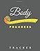 Body Progress Tracker: Log book, journal, notebook to track your weekly weight loss progress for healthy body fat , fitness, workout plan