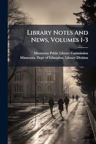 Library Notes And News, Volumes 1-3