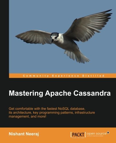 Mastering Apache Cassandra by Nishant Neeraj (2013-10-25)