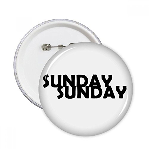 Badge ronde DIYthinker élégant caractères dimanche broches pour vêtements en lot de 5 pièces