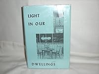 Light in Our Dwellings; or, the Christian's Family Relationships on Earth, as Reflecting His Heavenly Ones B00DL16XN8 Book Cover