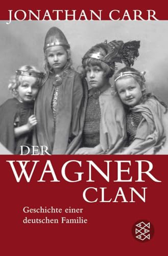 Preisvergleich Produktbild Der Wagner-Clan: Geschichte einer deutschen Familie