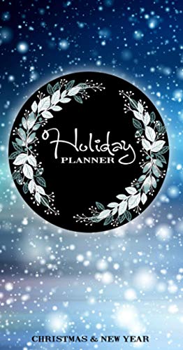 Christmas Holiday Planner for XMAS & New Year Planning: Bucket List, Things To Do, Shopping Gift Checklist, Party, Meal & Budget Organizer