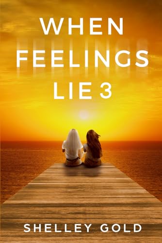 When Feelings Lie 3