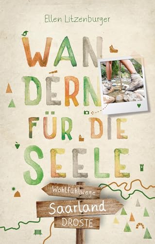 Produktfoto von Saarland. Wandern für die Seele: Wohlfühlwege
