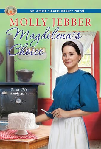 Magdelena's Choice (The Amish Charm Bakery)