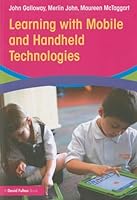 Learning with Mobile and Handheld Technologies 0415842506 Book Cover