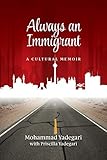 Always an Immigrant: A Cultural Memoir