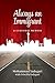 Always an Immigrant: A Cultural Memoir