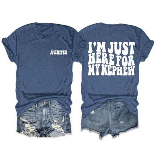 Auntie Shirt Women I’m Just Here for My Nephew Shirts Cool Aunts Club Tee Funny Auntie Print Graphic Aunt Gift Tops