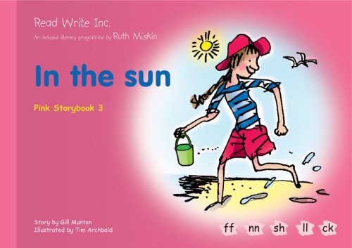 Read Write Inc.: Set 3 Pink: Colour Storybooks: In the Sun ...