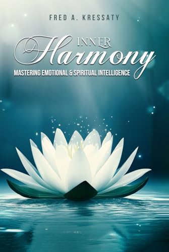 Inner Harmony - Mastering Emotional & Spiritual Intelligence