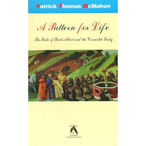 A Pattern for Life Audiolibro Por Patrick Thomas McMahon O.Carm. arte de portada