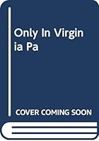 Only In Virginia Pa 0399515569 Book Cover