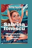 Sabrina Ionescu: The Basketball Star-From Walnut Creek to the WNBA B0DBGJNMFM Book Cover
