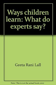 Hardcover Ways Children Learn: What Do Experts Say? Book