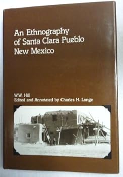 An Ethnography of Santa Clara Pueblo- New Mexico