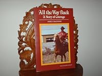 All the Way Back: A Story of Courage 0673241343 Book Cover