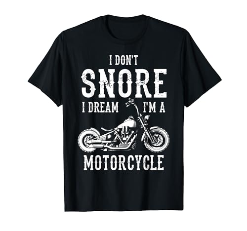 I Dream I'm A Motorcycle Biker Tee