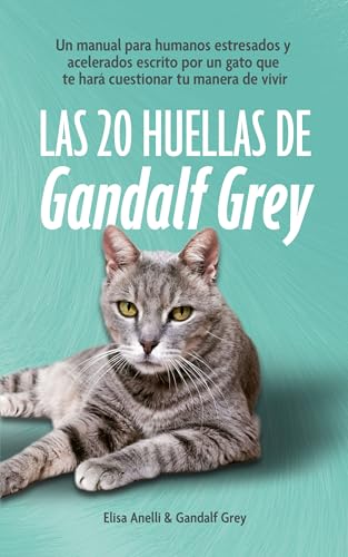 Imagen de Las 20 huellas de Gandalf Grey: Un libro para humanos acelerados escrito por un gato